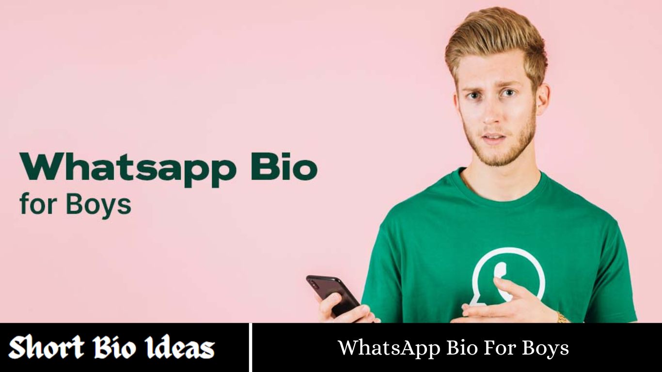 WhatsApp Bio For Boys