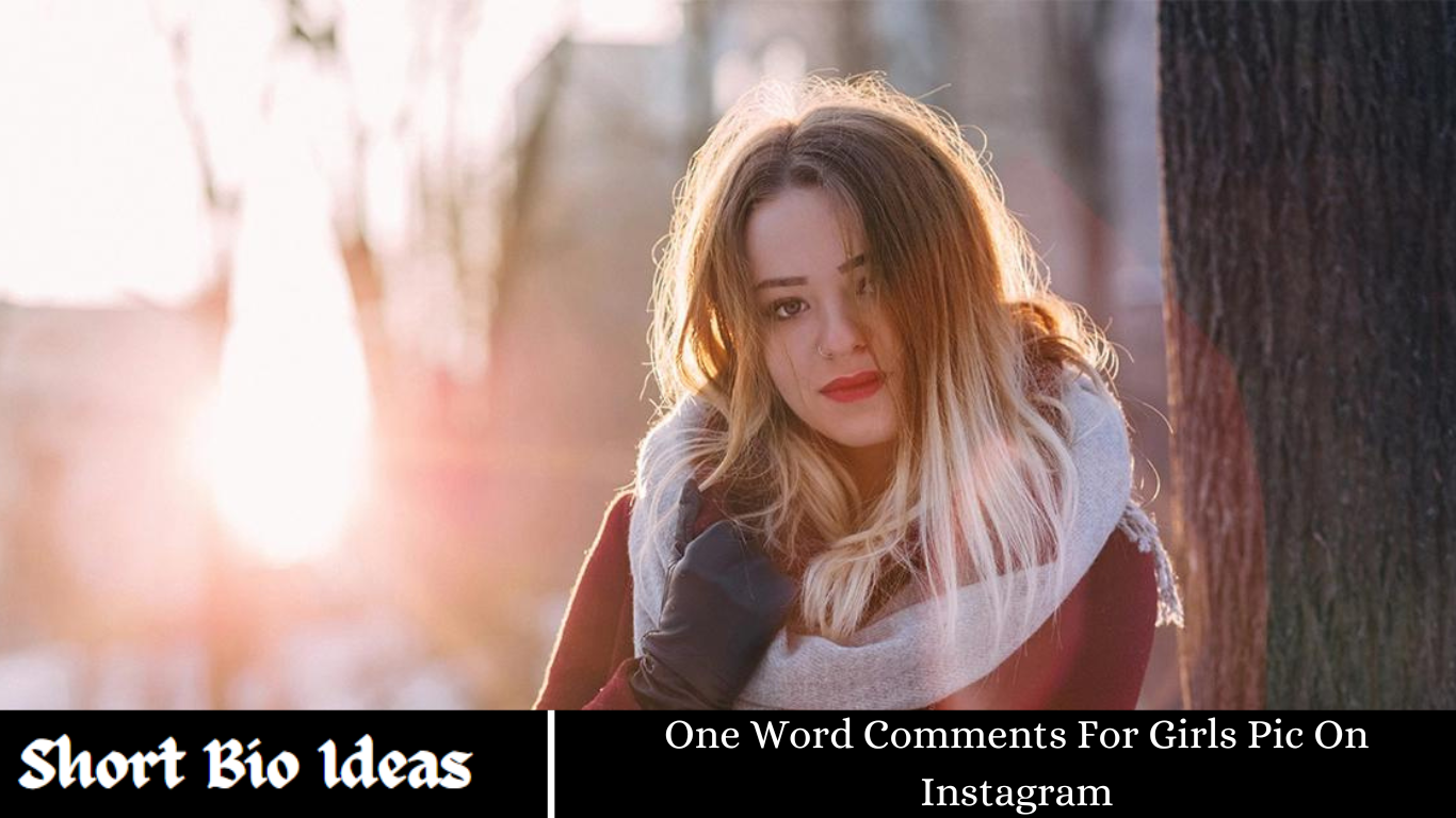 One Word Comments For Girls Pic On Instagram