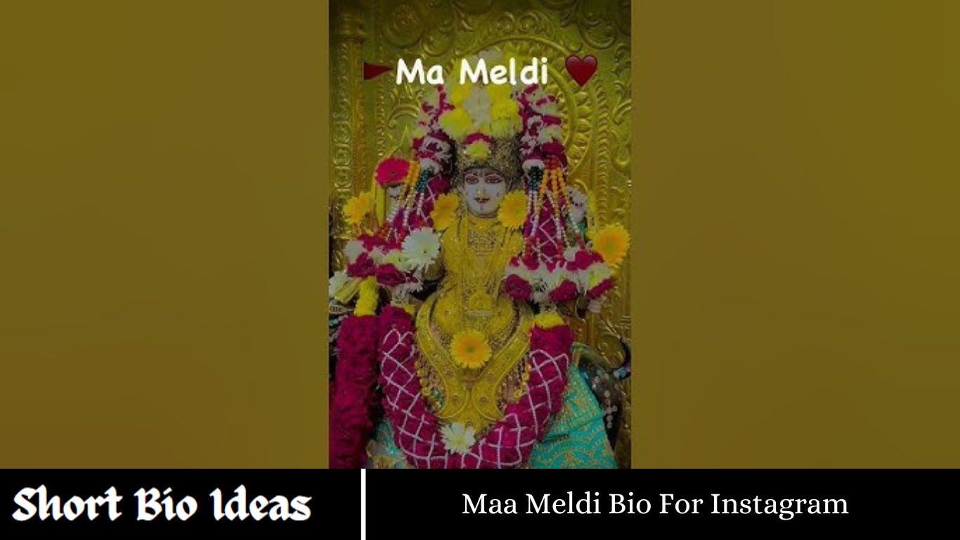 Maa Meldi Bio For Instagram