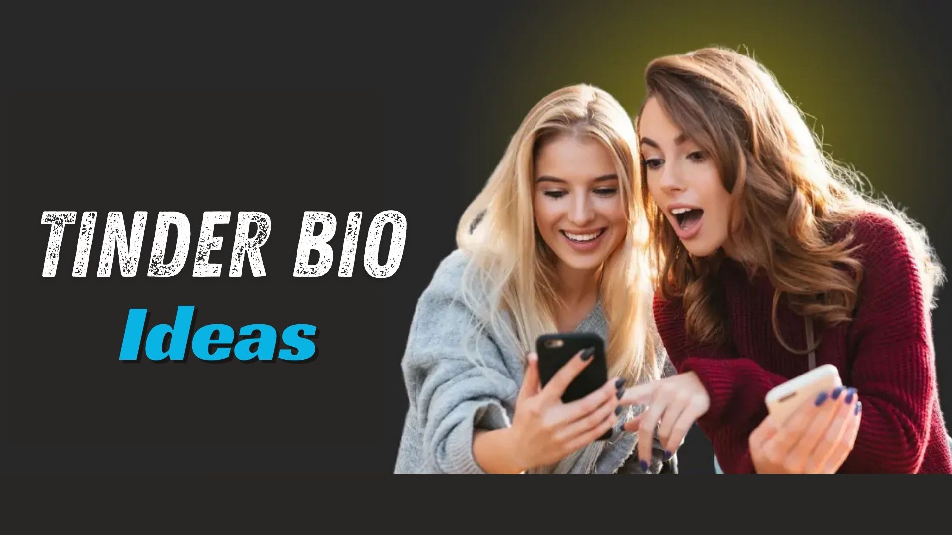 Creative Tinder Bio Ideas That Attract Attention